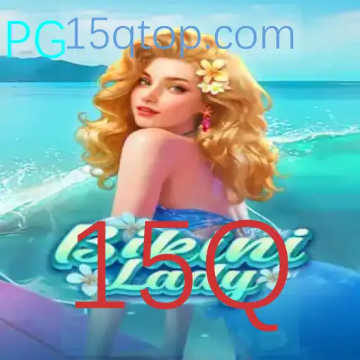 Descubra o Fascinante Mundo do Jogo 'BikiniLady' com a Missão '15Q'